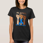 Hand Autism In April We Wear Blue Autism Awareness T-Shirt (Vorderseite)