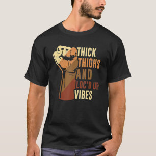 Hand dick Oberschenkel und Loc'd up Vibes Black Hi T-Shirt