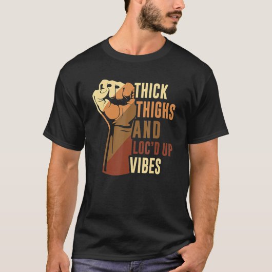 Hand dick Oberschenkel und Loc'd up Vibes Black Hi T-Shirt (Vorderseite)
