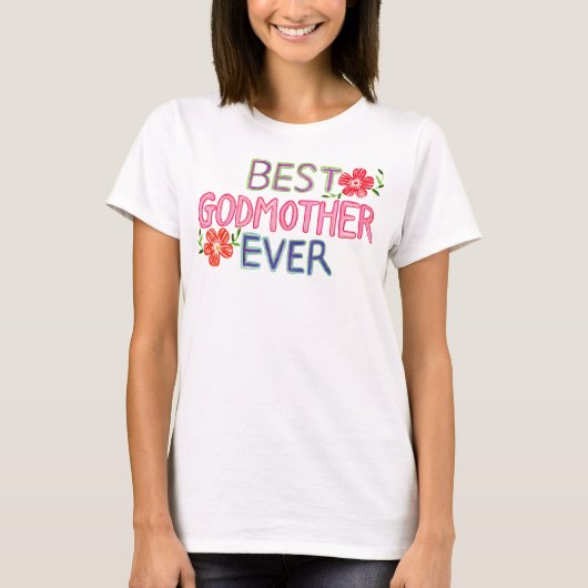 Hand-drawn Lettering Best Godmother Ever T-Shirt (Vorderseite)