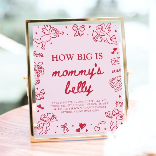 Hand Drawn Valentine How Big Is Mommy's Belly  Poster