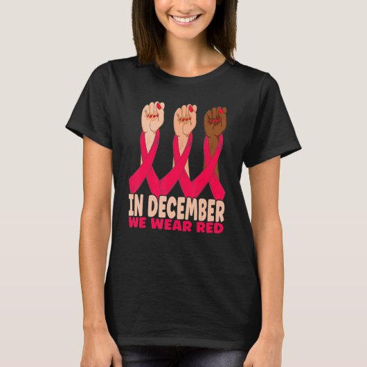 Hand In December We Wear Red HIV AIDS Awareness Mo T-Shirt (Vorderseite)