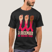 Hand In December We Wear Red HIV AIDS Awareness Mo T-Shirt (Vorderseite)