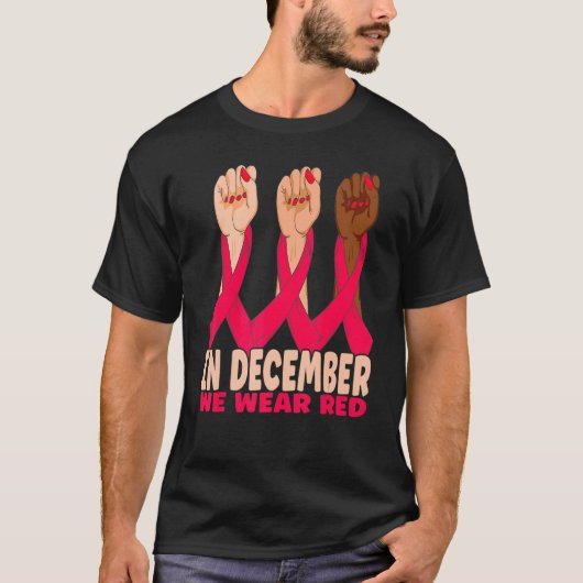 Hand In December We Wear Red HIV AIDS Awareness Mo T-Shirt (Vorderseite)