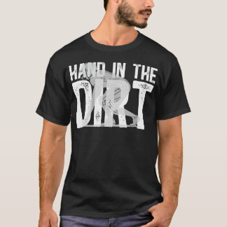 Hand In The Dirt Football Defensive Lineman T-Shirt