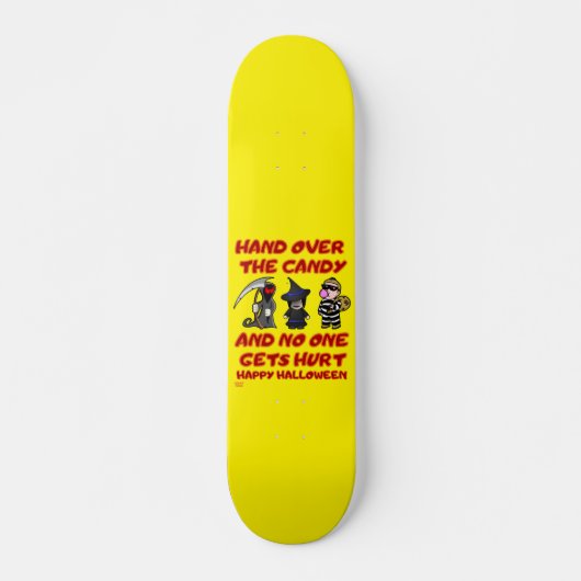 "HAND OVER THE CANDY" lustiger halloween Skateboard (Vorne)