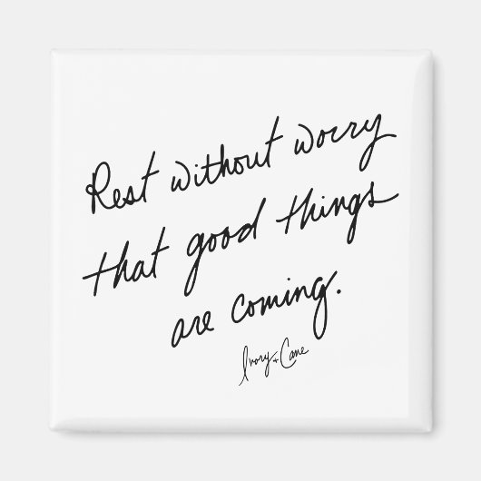 Hand-Scripted Good Things Are Coming Inspirational Magnet (Vorne)