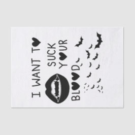 Hand written 'I Want to suck Your blood' Seidenpapier