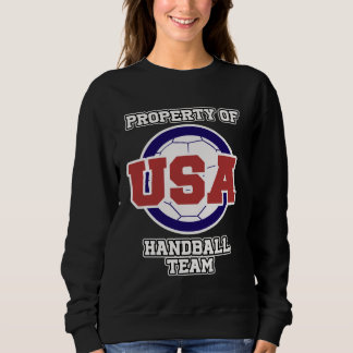 Handball  for Sports Fans Property of USA Handball Sweatshirt