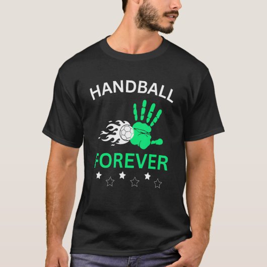 Handball forever Handball player Handball team coa T-Shirt (Vorderseite)
