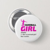 Handball Girl Handballer Funny Sprichwort Button (Vorne & Hinten)