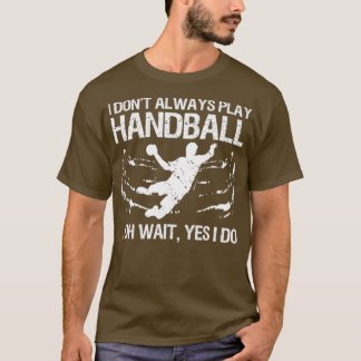 Handball-Sprichwort 1 T-Shirt