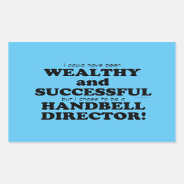 Handbell Director Wohlhabend und erfolgreich recht Rechteckiger Aufkleber