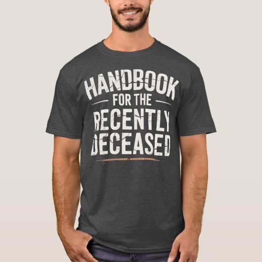 Handbook for the Recently Deceased T-Shirt (Vorderseite)