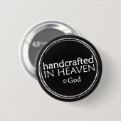 Handcrafted im Knopf des Himmels (Copyright Gott) Button (Vorne & Hinten)
