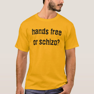 Hände geben oder Schizophrenic frei? mutiges Gold T-Shirt