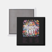 Hände Off Protest florale Anti-Trump Magnet (Vorderseite/Rückseite)