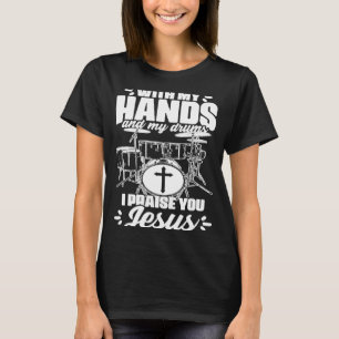 Hände und Trommeln Schlagzeug Christliches Trommel T-Shirt