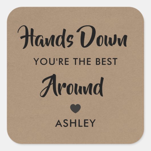 Hände unten Sie sind der beste Rundaufkleber, Quadratischer Aufkleber (Vorderseite)