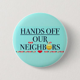 Hände von unseren Nachbarn Kanada/Mexiko Button