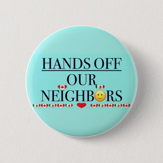 Hände von unseren Nachbarn Kanada/Mexiko Button (Vorderseite)