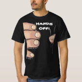 "Hände weg!" Funny Spaß T - Shirt (Vorderseite)