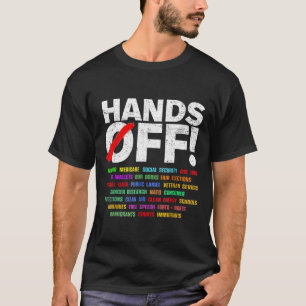 Hände weg Protest für Männer Frauen T-Shirt