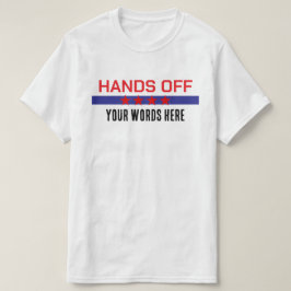Hände weg von Ihren Worten hier Rot Weiß Blau T-Shirt
