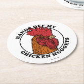 Hände weg von meinen Hühnchen-Nuggets Runder Pappuntersetzer (Angewinkelt)