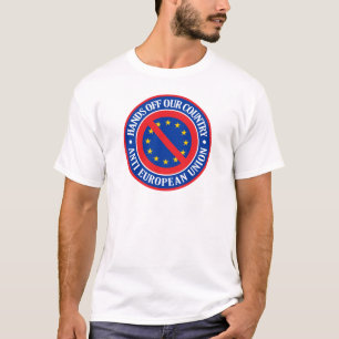 Hände weg von unserem Land - Anti-EU T-Shirt