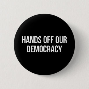 Hände weg von unserer Demokratie - Button