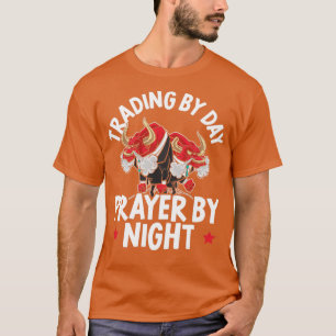 Handel am Tag Gebet durch nächtlichen Forex Day Tr T-Shirt