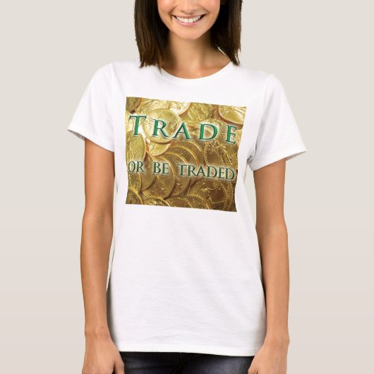 Handel oder ist gehandelter T - Shirt (Vorderseite)