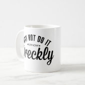 Handeln es Dreckly Kaffeetasse (Vorderseite Links)