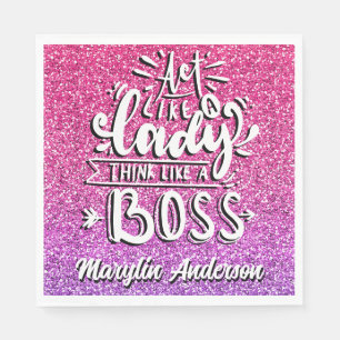 HANDELN WIE EIN LADY DENKE WIE EIN BOSS CUSTOM SERVIETTE
