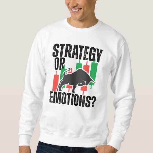 Handelsmotivation | Bull Market | Strategie Sweatshirt (Vorderseite)