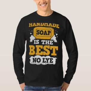 Handgefertigte Seife machen Handgefertigte Seife z T-Shirt