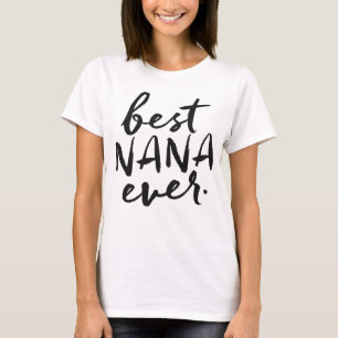 Handgeschriebene Best Nana Ever T-Shirt