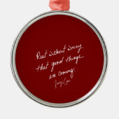 Handgeschriebene gute Dinge Red Inspirational Ornament Aus Metall (Vorne)