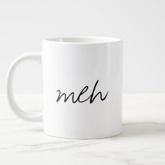 Handgeschriebene Meh Funny Jumbo Jumbo-Tasse
