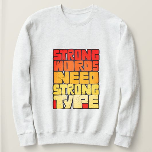 Handgezeichnete Wörter Starke Wörter brauchen star Sweatshirt (Design vorne)