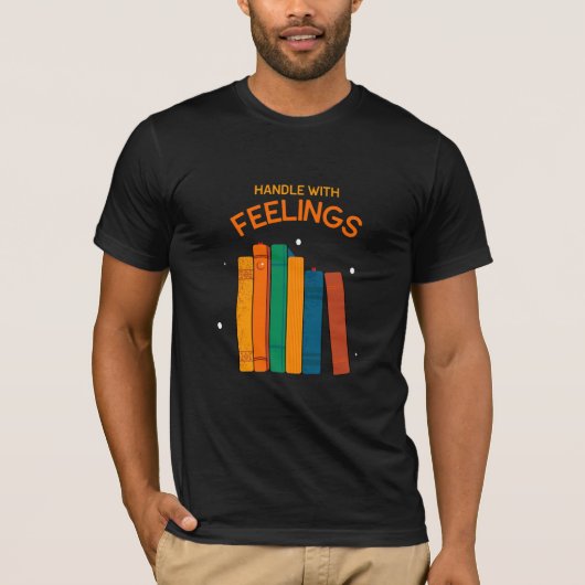 Handhabung mit Gefühlen T-Shirt (Vorderseite)