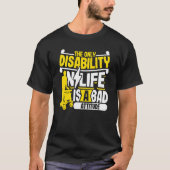 Handicap Rollstuhl Behinderung Spaß Paraplegii T-Shirt (Vorderseite)
