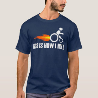 Handicap- RollstuhlSo rolle ich T-Shirt