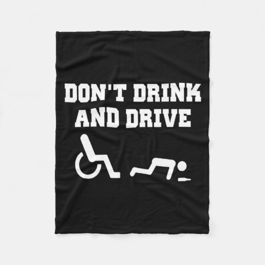Handicap With Wheelchair Joke Dont Drink And Driv Fleecedecke (Vorderseite)