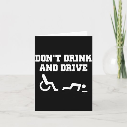 Handicap With Wheelchair Joke Dont Drink And Driv Karte (Vorderseite)
