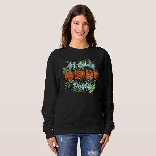 Handle Mutig, Inspirieren Tief Sweatshirt (Vorne ganz)