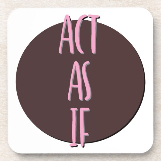 Handle so, als ob Erholung Slogan Getränkeuntersetzer (Vorderseite)