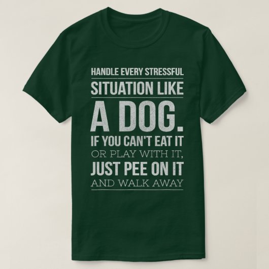Handle Stress wie ein Hund Lover für Männer Frauen T-Shirt (Design vorne)