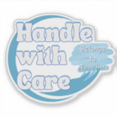 Handle With Care – Belongs to 'Name' Personalized Aufkleber (Vorderseite)